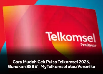 Cara Mudah Cek Pulsa Telkomsel 2026, Gunakan 888#, MyTelkomsel atau Veronika
