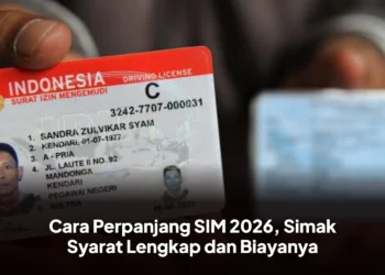 Cara Perpanjang SIM 2026, Simak Syarat Lengkap dan Biayanya
