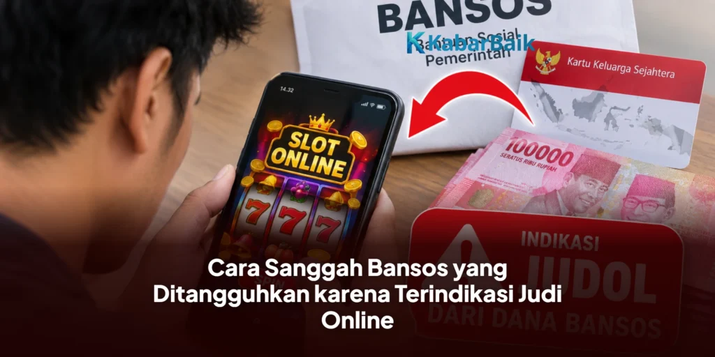 Cara Sanggah Bansos yang Ditangguhkan karena Terindikasi Judi Online