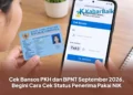 Cek Bansos PKH dan BPNT September 2026, Begini Cara Cek Status Penerima Pakai NIK