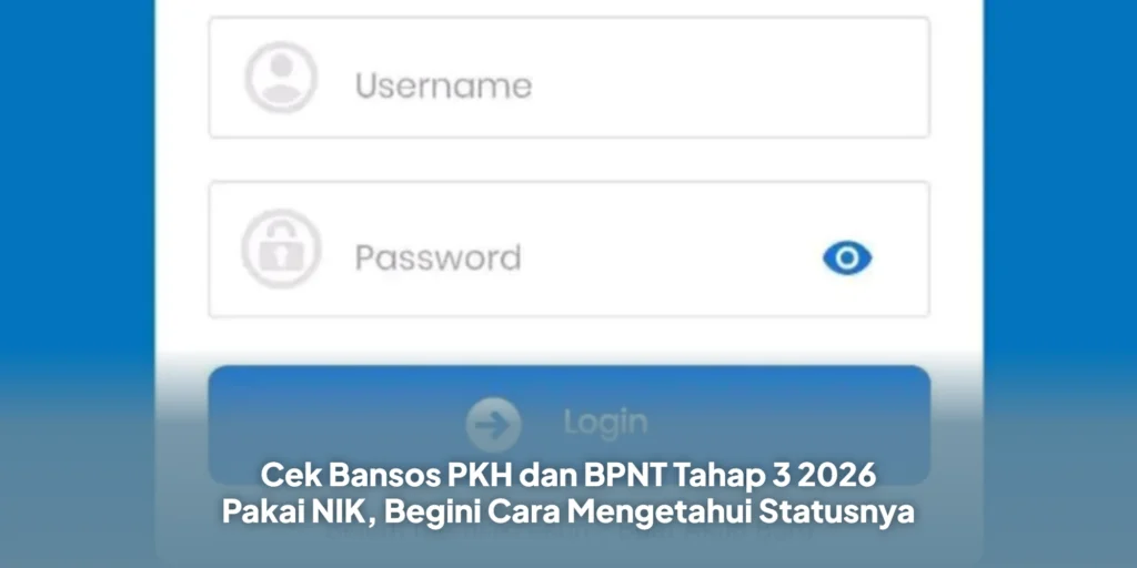 Cek Bansos PKH dan BPNT Tahap 3 2026 Pakai NIK, Begini Cara Mengetahui Statusnya