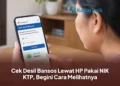 Cek Desil Bansos Lewat HP Pakai NIK KTP, Begini Cara Melihatnya