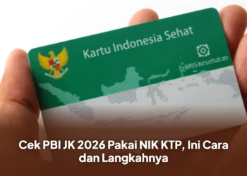 Cek PBI JK 2026 Pakai NIK KTP, Ini Cara dan Langkahnya