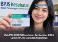 Cek PBI JK BPJS Kesehatan September 2026 Lewat HP, Ini Cara dan Syaratnya
