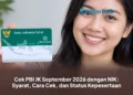 Cek PBI JK September 2026 dengan NIK: Syarat, Cara Cek, dan Status Kepesertaan