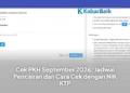 Cek PKH September 2026: Jadwal Pencairan dan Cara Cek dengan NIK KTP