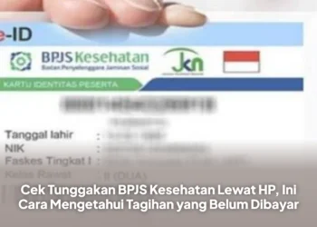 Cek Tunggakan BPJS Kesehatan Lewat HP, Ini Cara Mengetahui Tagihan yang Belum Dibayar