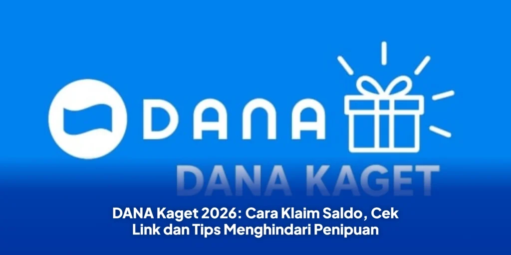 DANA Kaget 2026: Cara Klaim Saldo, Cek Link dan Tips Menghindari Penipuan