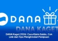DANA Kaget 2026: Cara Klaim Saldo, Cek Link dan Tips Menghindari Penipuan