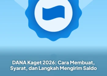DANA Kaget 2026: Cara Membuat, Syarat, dan Langkah Mengirim Saldo
