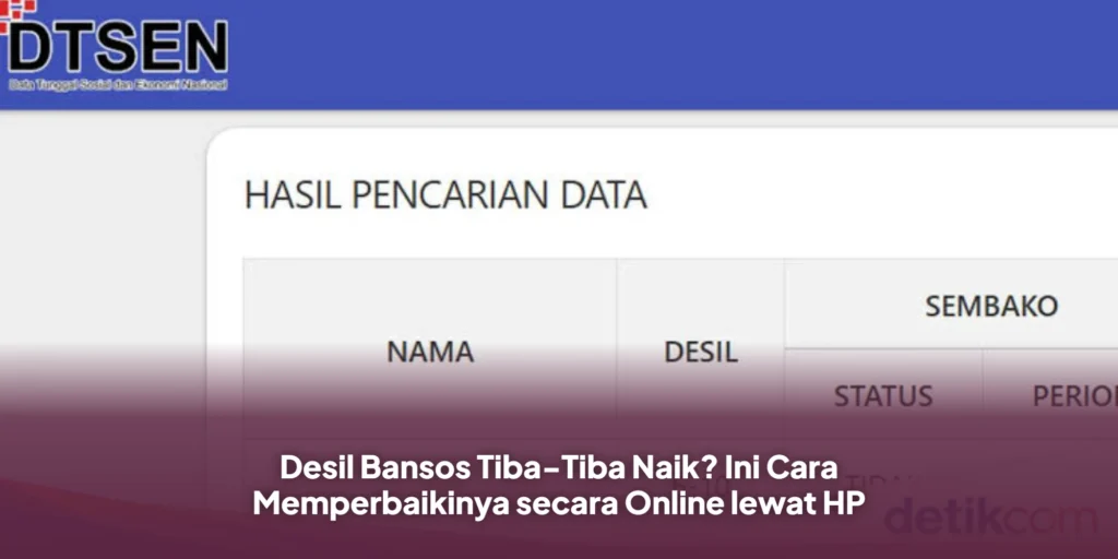 Desil Bansos Tiba-Tiba Naik? Ini Cara Memperbaikinya secara Online lewat HP