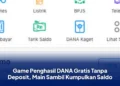 Game Penghasil DANA Gratis Tanpa Deposit, Main Sambil Kumpulkan Saldo
