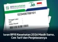 Iuran BPJS Kesehatan 2026 Masih Sama, Cek Tarif dan Penjelasannya