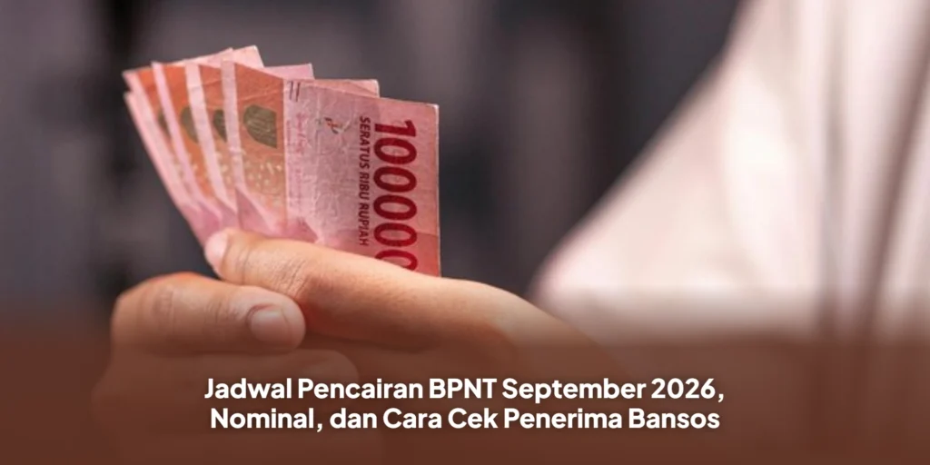 Jadwal Pencairan BPNT September 2026, Nominal, dan Cara Cek Penerima Bansos