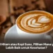 Kopi Hitam atau Kopi Susu, Pilihan Mana yang Lebih Baik untuk Kesehatan?