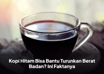 Kopi Hitam Bisa Bantu Turunkan Berat Badan? Ini Faktanya