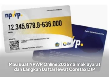 Mau Buat NPWP Online 2026? Simak Syarat dan Langkah Daftar lewat Coretax DJP