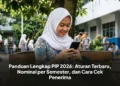 Panduan Lengkap PIP 2026: Aturan Terbaru, Nominal per Semester, dan Cara Cek Penerima