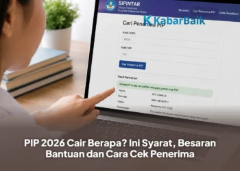 PIP 2026 Cair Berapa? Ini Syarat, Besaran Bantuan dan Cara Cek Penerima