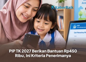PIP TK 2027 Berikan Bantuan Rp450 Ribu, Ini Kriteria Penerimanya