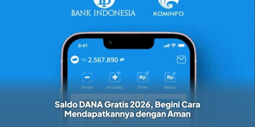 Saldo DANA Gratis 2026, Begini Cara Mendapatkannya dengan Aman