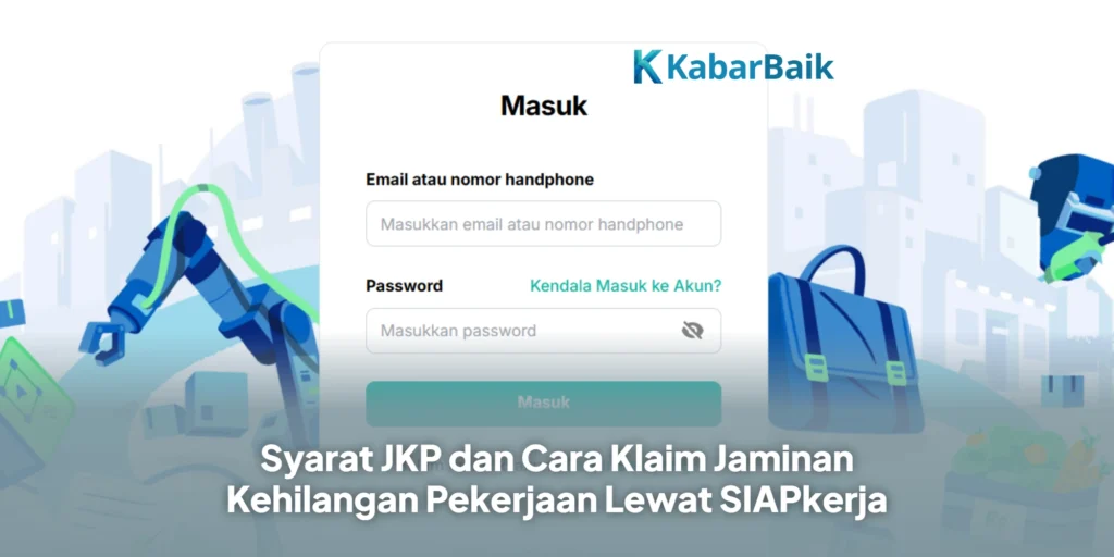 Syarat JKP dan Cara Klaim Jaminan Kehilangan Pekerjaan Lewat SIAPkerja