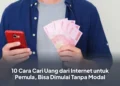 10 Cara Cari Uang dari Internet untuk Pemula, Bisa Dimulai Tanpa Modal