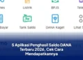 5 Aplikasi Penghasil Saldo DANA Terbaru 2026, Cek Cara Mendapatkannya