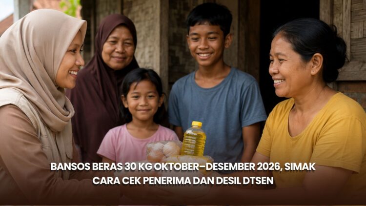 Bansos Beras 30 Kg Oktober–Desember 2026, Simak Cara Cek Penerima dan Desil DTSEN