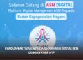 Panduan Aktivasi MFA dan Login ASN Digital BKN dengan Kode OTP