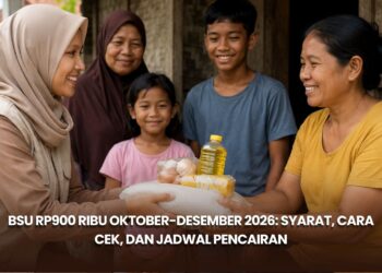 BSU Rp900 Ribu Oktober-Desember 2026: Syarat, Cara Cek, dan Jadwal Pencairan