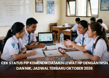 Cek Status PIP Kemendikdasmen lewat HP dengan NISN dan NIK, Jadwal Terbaru Oktober 2026