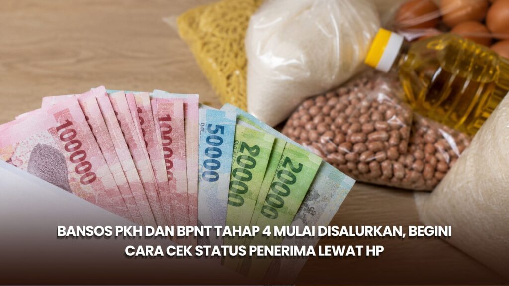 Bansos PKH dan BPNT Tahap 4 Mulai Disalurkan, Begini Cara Cek Status Penerima lewat HP