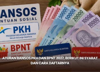 Aturan Bansos PKH dan BPNT 2027, Berikut Ini Syarat dan Cara Daftarnya