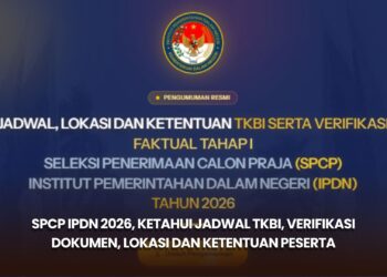 SPCP IPDN 2026, Ketahui Jadwal TKBI, Verifikasi Dokumen, Lokasi dan Ketentuan Peserta