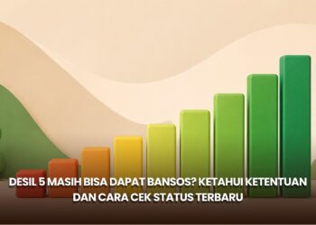 Desil 5 Masih Bisa Dapat Bansos? Ketahui Ketentuan dan Cara Cek Status Terbaru