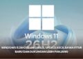 Windows 11 26H2 Resmi Dirilis, Update Kecil Bawa Fitur Baru dan Dukungan Lebih Panjang