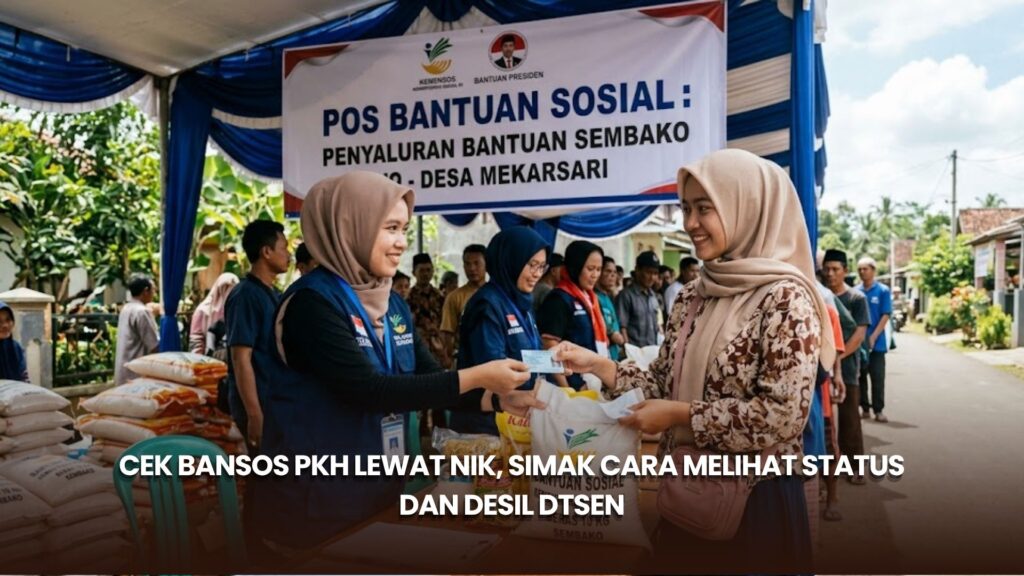 Cek Bansos PKH Lewat NIK, Simak Cara Melihat Status dan Desil DTSEN