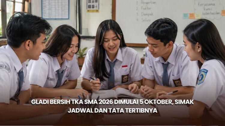 Gladi Bersih TKA SMA 2026 Dimulai 5 Oktober, Simak Jadwal dan Tata Tertibnya
