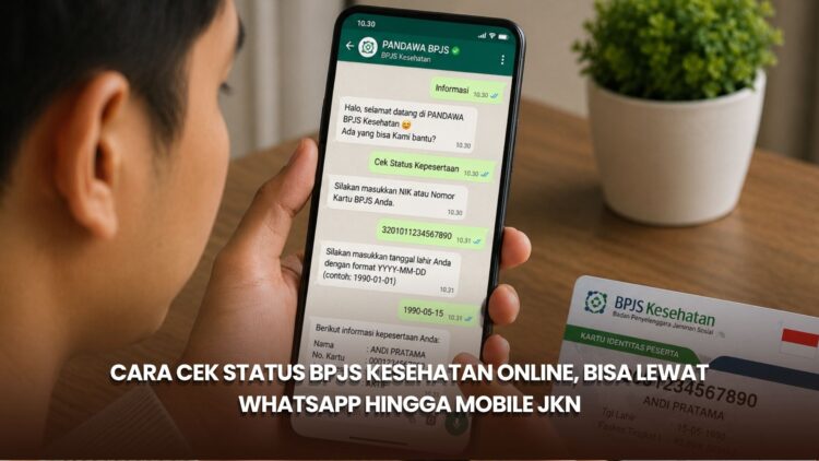 Cara Cek Status BPJS Kesehatan Online, Bisa Lewat WhatsApp hingga Mobile JKN