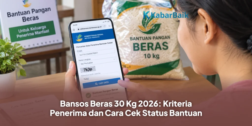 Bansos Beras 30 Kg 2026: Kriteria Penerima dan Cara Cek Status Bantuan