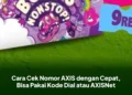 Cara Cek Nomor AXIS dengan Cepat, Bisa Pakai Kode Dial atau AXISNet