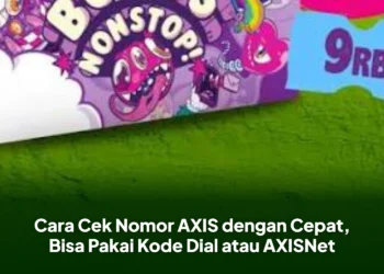 Cara Cek Nomor AXIS dengan Cepat, Bisa Pakai Kode Dial atau AXISNet