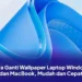 Cara Ganti Wallpaper Laptop Windows dan MacBook, Mudah dan Cepat