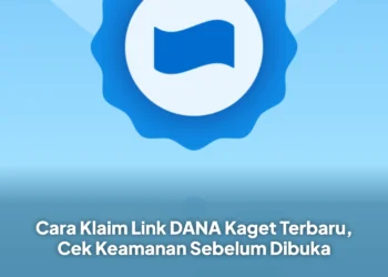 Cara Klaim Link DANA Kaget Terbaru, Cek Keamanan Sebelum Dibuka