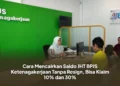 Cara Mencairkan Saldo JHT BPJS Ketenagakerjaan Tanpa Resign, Bisa Klaim 10% dan 30%