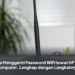 Cara Mengganti Password WiFi lewat HP dan Komputer, Lengkap dengan Langkahnya
