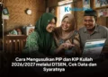 Cara Mengusulkan PIP dan KIP Kuliah 2026/2027 melalui DTSEN, Cek Data dan Syaratnya