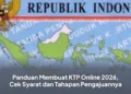 Panduan Membuat KTP Online 2026, Cek Syarat dan Tahapan Pengajuannya