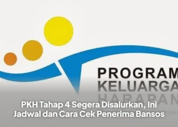 PKH Tahap 4 Segera Disalurkan, Ini Jadwal dan Cara Cek Penerima Bansos